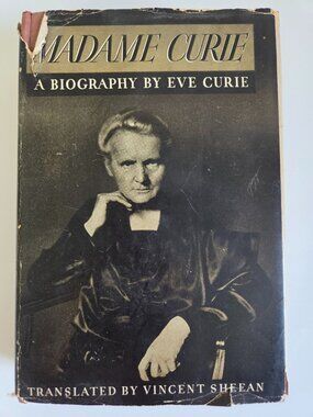 Madame Curie: A Biography By Eve Curie 1937 Hardcover Doubleday Doran Edition